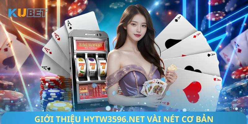 Giới thiệu Hytw3596.net vài nét cơ bản