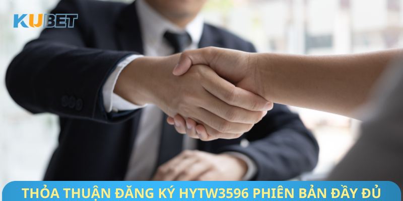 Thỏa thuận đăng ký Hytw3596 phiên bản đầy đủ